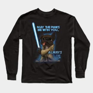 May the Paws be with you Long Sleeve T-Shirt